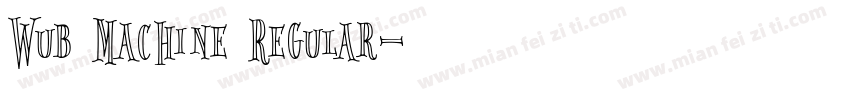 Wub Machine Regular字体转换